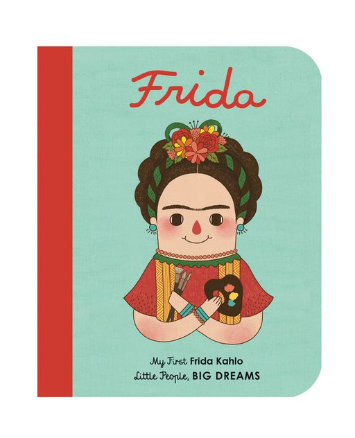 Livre pour bébé - Anglais - Frida Kahlo : My First Frida Kahlo par Little People Big Dreams - Little People Big Dreams | Jourès