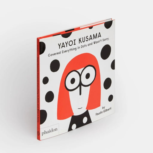 Livre pour enfant - Anglais - Yayoi Kusama Covered Everything in Dots and Wasn’t Sorry par Phaidon - Retour à l'école | Jourès