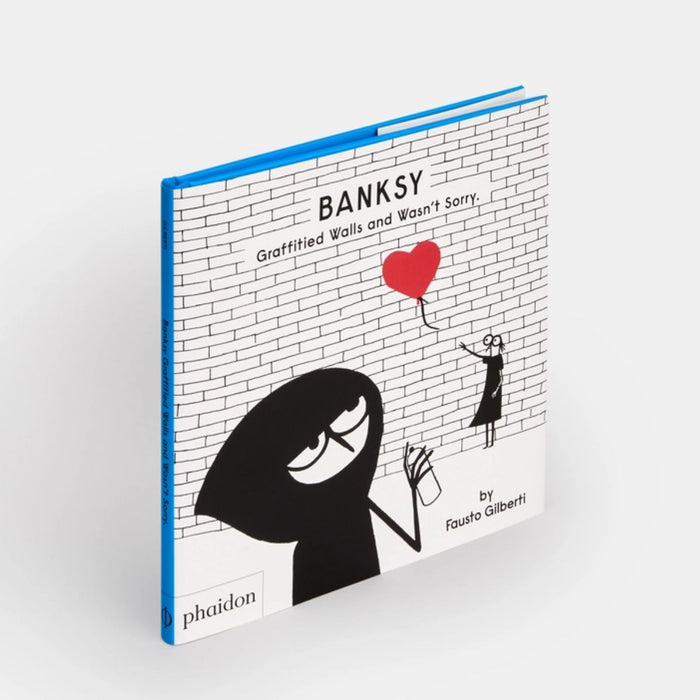 Kids Book - Banksy Graffitied Walls and Wasn’t Sorry par Phaidon - Back to School 2023 | Jourès