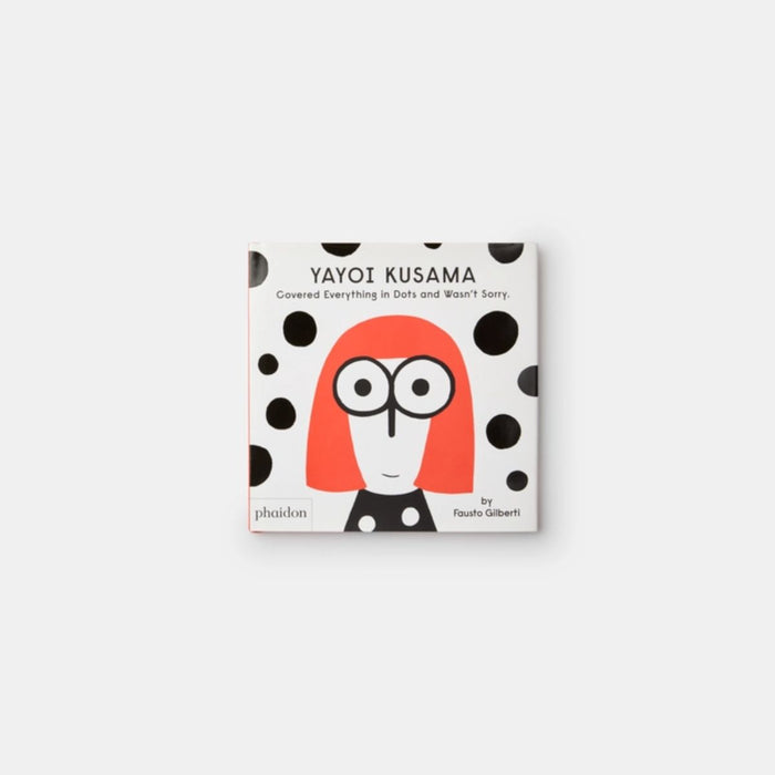 Kids Book - Yayoi Kusama Covered Everything in Dots and Wasn’t Sorry par Phaidon - Toys, Teething Toys & Books | Jourès